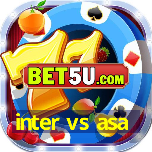 inter vs asa